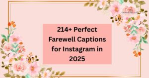 214+ Perfect Farewell Captions for Instagram in 2025
