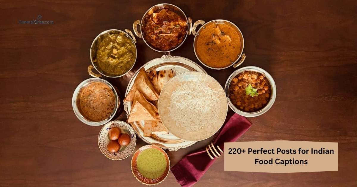220+Indian Food Captions for Perfect Posts