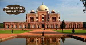 255+ Humayun s Tomb Captions