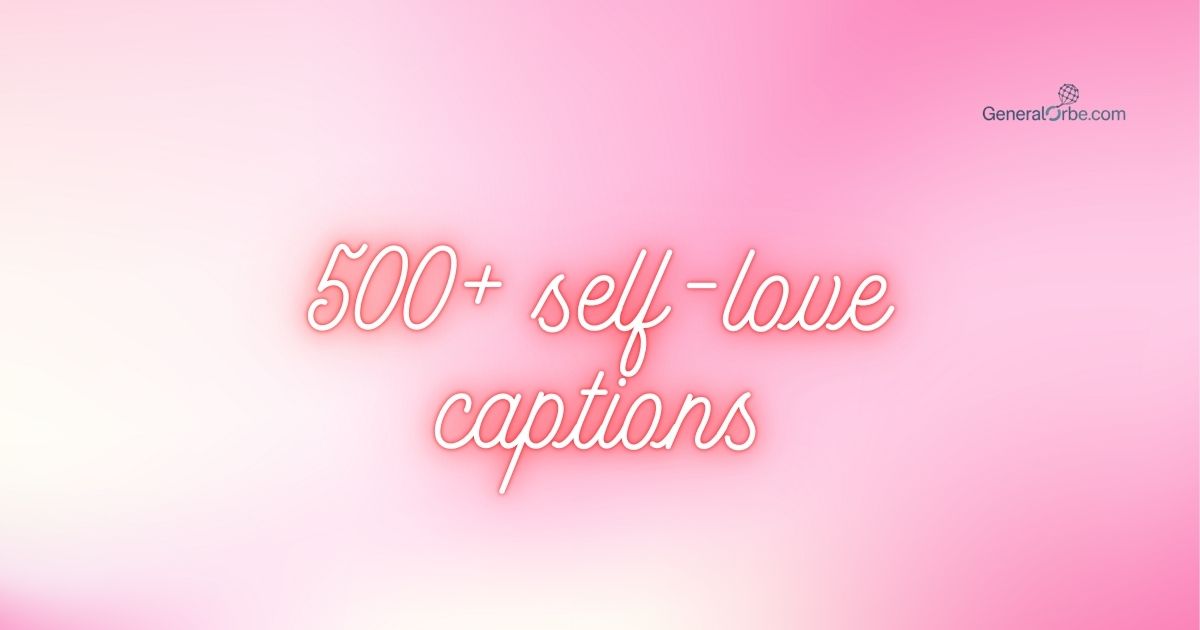 500+ self-love captions