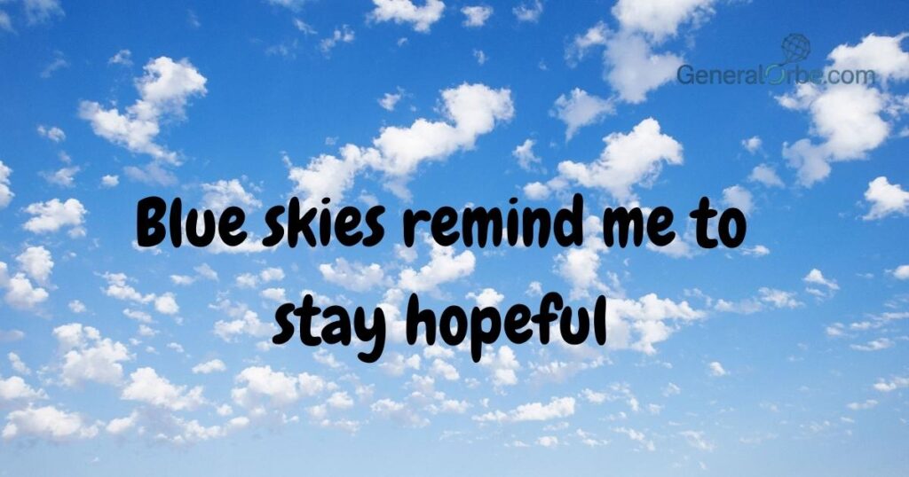 Inspirational Blue Sky captions