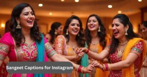 Sangeet captions for instagram