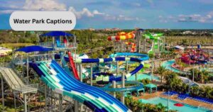 Water park captions