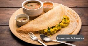 dosa captions for instagram