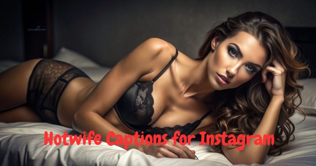 Hotwife Captions for Instagram