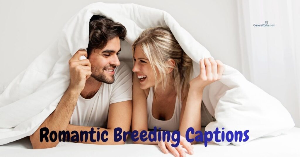 Romantic Breeding Captions