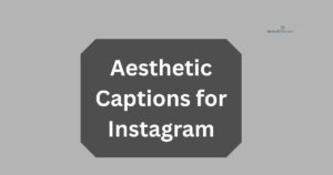 aesthetic captions for Instagram