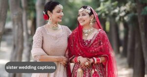 sister wedding captions