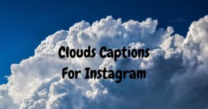 Clouds Captions For Instagram