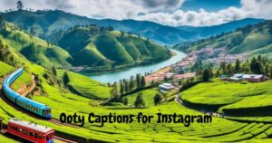 Ooty Captions for Instagram