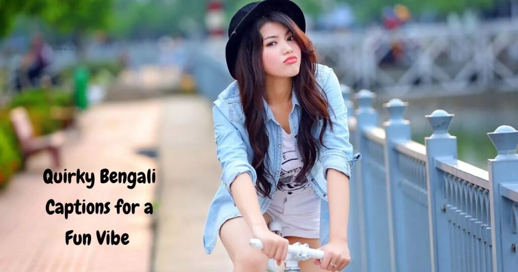 Quirky Bengali Captions for a Fun Vibe