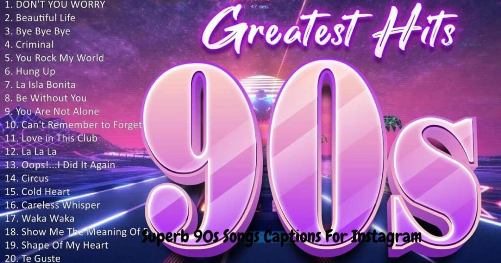 Superb 90s Songs Captions For Instagram